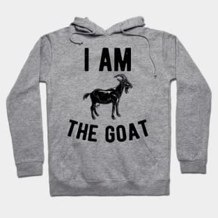 I am the goat Hoodie